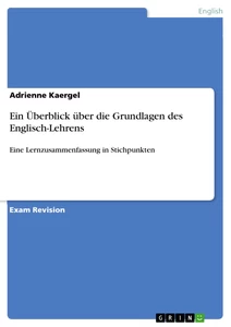 Titel: Ein Überblick über die Grundlagen des Englisch-Lehrens