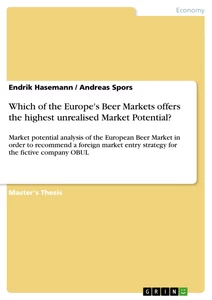 Titel: Which of the Europe's Beer Markets offers the highest unrealised Market Potential? 