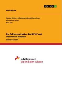 Titel: Die Faktorenstruktur des BIP-6F und alternative Modelle