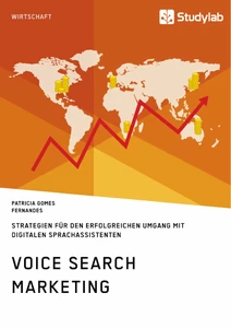 Title: Voice Search Marketing. Strategien für den erfolgreichen Umgang mit digitalen Sprachassistenten