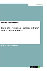 Título: Hacia una propuesta de ecología política y justicia medioambiental