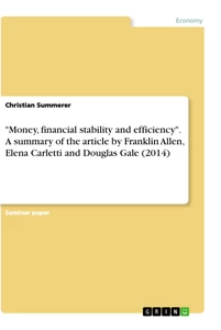 Title: "Money, financial stability and efficiency". A summary of the article by Franklin Allen, Elena Carletti and Douglas Gale (2014)