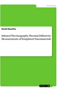 Title: Infrared Thermography. Thermal Diffusivity Measurements of Templated Nanomaterials