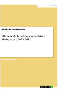 Title: Efficacité de la politique monétaire à Madagascar 2007 à 2012