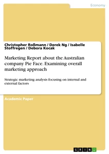 Title: Marketing Report about the Australian company Pie Face. Examining overall marketing approach
