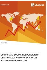 Titel: Corporate Social Responsibility und ihre Auswirkungen auf die Mitarbeitermotivation