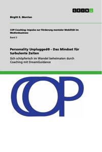 Titel: Personality Unplugged® - Das Mindset für turbulente Zeiten