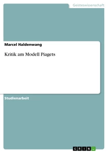 Titel: Kritik am Modell Piagets