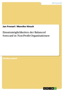 Titel: Einsatzmöglichkeiten der Balanced Sorecard in Non-Profit-Organisationen