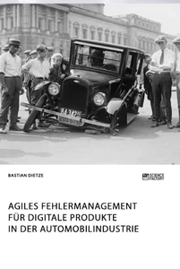 Titel: Agiles Fehlermanagement für digitale Produkte in der Automobilindustrie