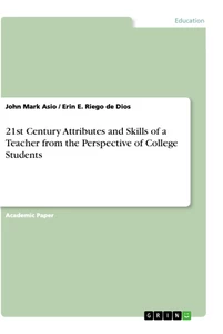 Title: 21st Century Attributes and Skills of a Teacher from the Perspective of College Students