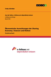Titel: Ökonomische Auswirkungen der Sharing Economy. Chancen und Risiken