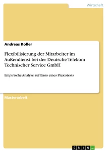 Title: Flexibilisierung der Mitarbeiter im Außendienst bei der Deutsche Telekom Technischer Service GmbH