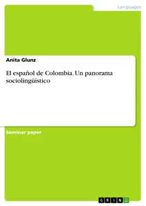 Título: El español de Colombia. Un panorama sociolingüístico
