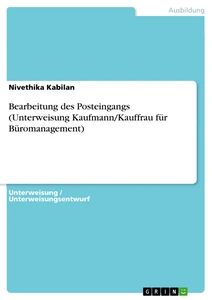 Titel: Bearbeitung des Posteingangs (Unterweisung Kaufmann/Kauffrau für Büromanagement)