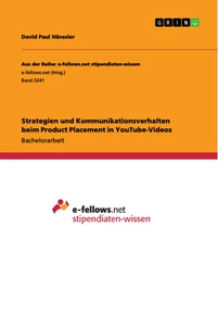 Title: Strategien und Kommunikationsverhalten beim Product Placement in YouTube-Videos
