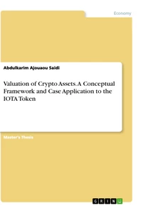 Title: Valuation of Crypto Assets. A Conceptual Framework and Case Application to the IOTA Token