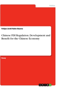 Title: Chinese FDI Regulation. Development and Benefit for the Chinese Economy
