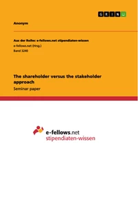 Titel: The shareholder versus the stakeholder approach