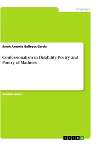 Titel: Confessionalism in Disability Poetry and Poetry of Madness