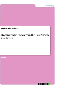 Title: Reconstructing Society in the Post Slavery Caribbean