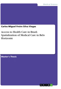 Titel: Access to Health Care in Brazil. Spatialization of Medical Care in Belo Horizonte