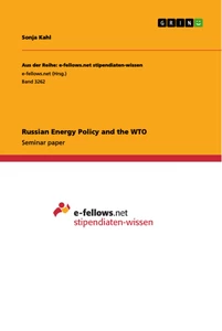 Titel: Russian Energy Policy and the WTO