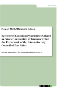 Title: Bachelor of Education Programmes Offered in Private Universities in Tanzania within the Framework of the Inter-university Council of East Africa