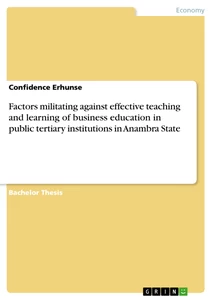 Factors militating against effective teaching and learning of business education in public tertiary institutions in Anambra State
