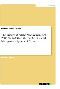 Titel: The Impact of Public Procurement Act, 2003 (Act 663) on the Public Financial Management System of Ghana