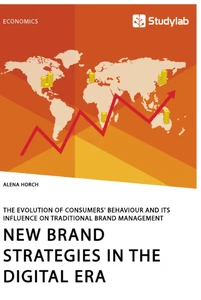 Title: New Brand Strategies in the Digital Era. The Evolution of Consumers' Behaviour and its Influence on Traditional Brand Management