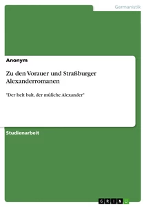 Titel: Zu den Vorauer und Straßburger Alexanderromanen