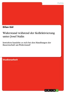 Titel: Widerstand während der Kollektivierung unter Josef Stalin
