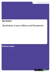 Title: Alcoholism. Causes, Effects and Treatments