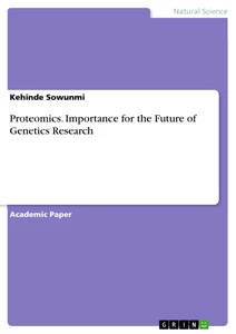 Title: Proteomics. Importance for the Future of Genetics Research