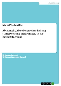 Title: Abmanteln/Abisolieren einer Leitung (Unterweisung Elektroniker/-in für Betriebstechnik)