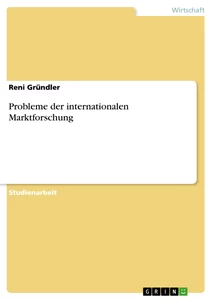 Titel: Probleme der internationalen Marktforschung