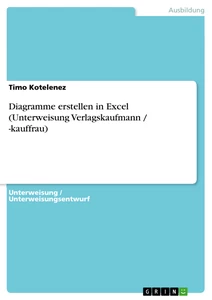 Diagramme Erstellen In Excel Unterweisung Verlagskaufmann Grin