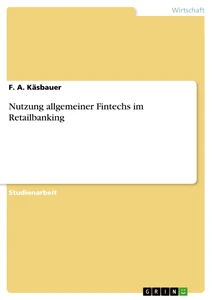 Titel: Nutzung allgemeiner Fintechs im Retailbanking
