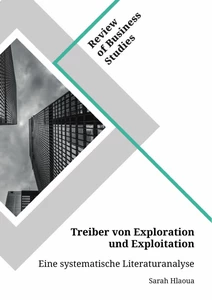 Title: Treiber von Exploration und Exploitation. Eine systematische Literaturanalyse