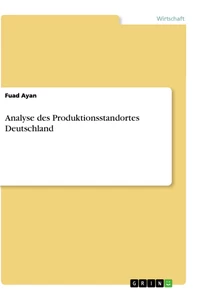 Title: Analyse des Produktionsstandortes Deutschland