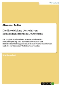 Titel: Die Entwicklung der relativen Einkommensarmut in Deutschland