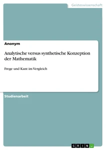 Titel: Analytische versus synthetische Konzeption der Mathematik