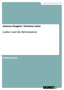 Titel: Luther und die Reformation