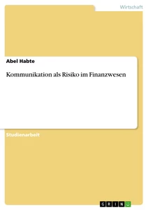 Title: Kommunikation als Risiko im Finanzwesen