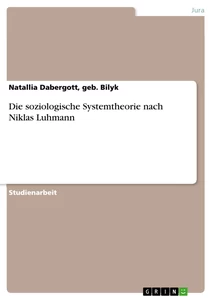 Title: Die soziologische Systemtheorie nach Niklas Luhmann