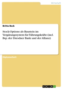 Title: Stock-Options als Baustein im Vergütungssystem für Führungskräfte (incl. Bsp. der Dresdner Bank und der Allianz)