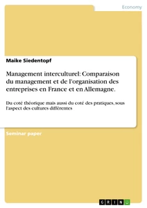 Title: Management interculturel: Comparaison du management et de l'organisation des entreprises en France et en Allemagne.