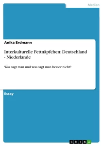 Title: Interkulturelle Fettnäpfchen: Deutschland - Niederlande