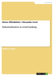 Title: Industrialization in retail banking